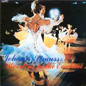 Johann Strauss Sr., Johann Strauss Jr. - Uvertire, Polke I Valceri