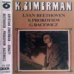 Krystian Zimerman, Prokofiev, Beethoven, Bacewicz - Plays Sonatas For Piano