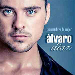Álvaro Díaz  - Con Nombres De Mujer
