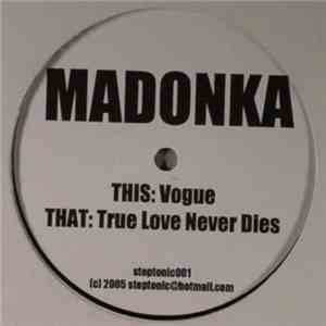 Madonka - Vogue / True Love Never Dies