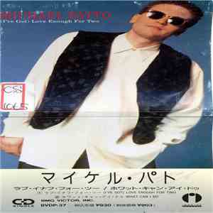 Michael Patto - (I've Got) Love Enough For Two