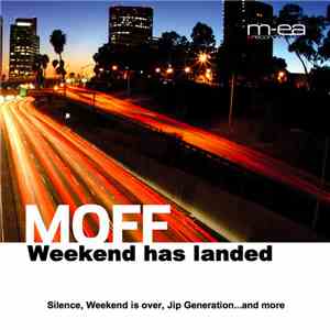 Moff - Weekend has Landed
