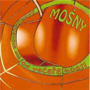 Mošny - Od Večeře Kosti