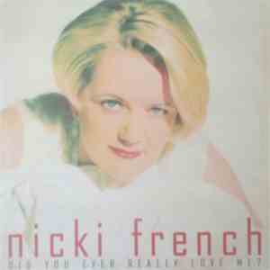 Nicki French - Did You Ever Really Love Me?