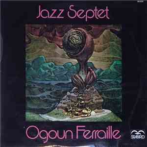 Ogoun Ferraille - Jazz Septet
