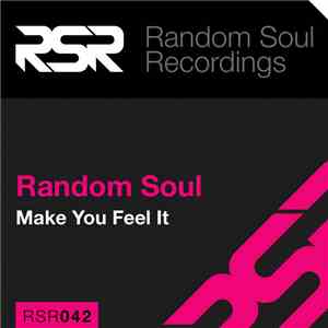 Random Soul - Make You Feel It