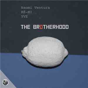 Ré-Mi, Naomi Ventura, YVE - The Brotherhood