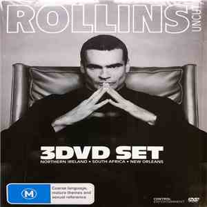 Rollins - Uncut: Northern Ireland, South Africa, New Orleans