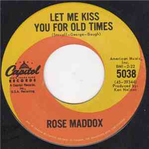 Rose Maddox - Let Me Kiss You For Old Times