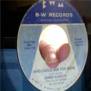 Sammy Alberts - Who Could Ask For More