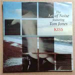The Art Of Noise Featuring Tom Jones - Kiss