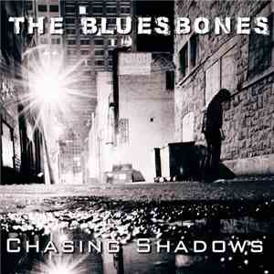 The Bluesbones - Chasing Shadows