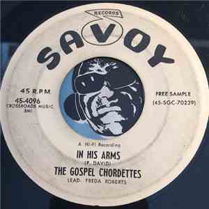The Gospel Chordettes - In His Hands / I Can't Believe It