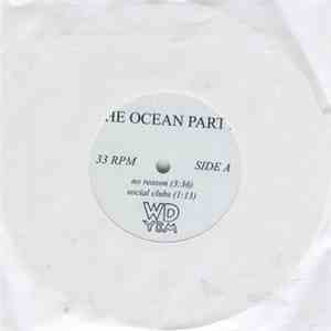 The Ocean Party - No Reason + Social Clubs b/w Unconscious View