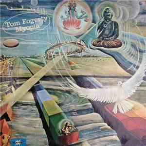 Tom Fogerty - Myopia