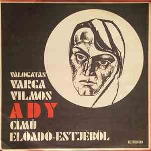 Varga Vilmos - Válogatás Varga Vilmos Ady Című Előadó-Estjéből