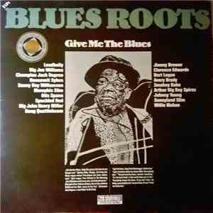 Various - Blues Roots - Give Me The Blues