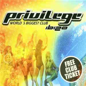 Various - Privilege Ibiza - World's Biggest Club