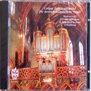 Winfried Enz - L'Orgue Franco-Allemand (Die Deutsch-Französiche Orgel)