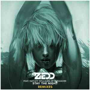 Zedd Feat. Hayley Williams Of Paramore - Stay The Night (Remixes)