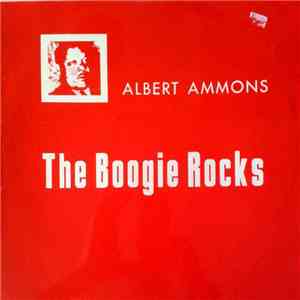 Albert Ammons - The Boogie Rocks Volume 2