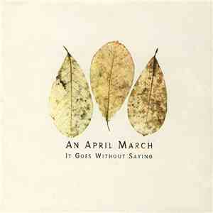 An April March - It Goes Without Saying