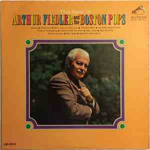 Arthur Fiedler And The Boston Pops - The Best Of Arthur Fiedler And The Boston Pops
