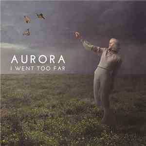 AURORA - I Went Too Far