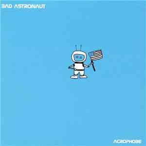 Bad Astronaut - Acrophobe
