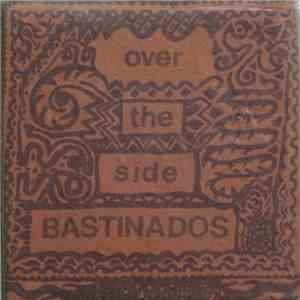 Bastinados - Over The Side