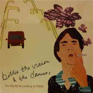 Billie The Vision & The Dancers - The World According To Pablo