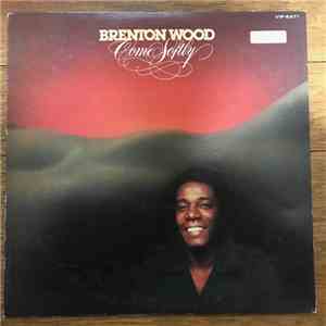 Brenton Wood - Come Softly