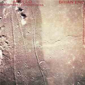 Brian Eno With Daniel Lanois & Roger Eno - Apollo Atmospheres & Soundtracks