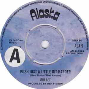 Bullet  - Push Just A Little Bit Harder