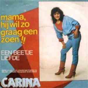 Carina - Mama, Hij Wil Zo Graag Een Zoen!!