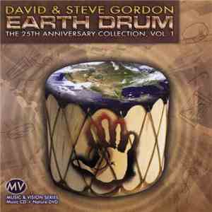 David & Steve Gordon - Earth Drum. 25th Anniversary Collection, Vol. 1