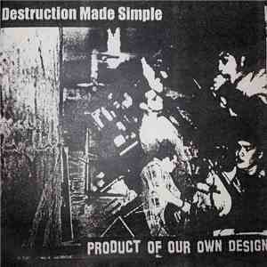 Destruction Made Simple - Product Of Our Own Design