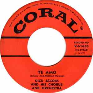 Dick Jacobs And His Chorus And Orchestra - Te Amo / The Golden Baton
