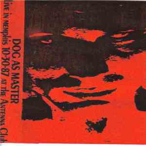 Dog As Master - Live In Memphis