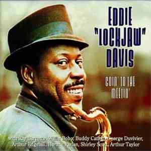Eddie "Lockjaw" Davis - Goin' To The Meetin'