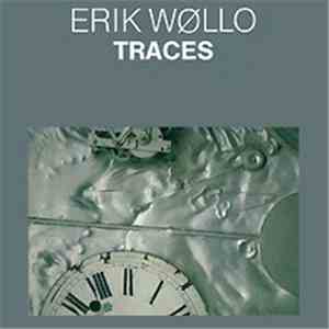 Erik Wøllo - Traces