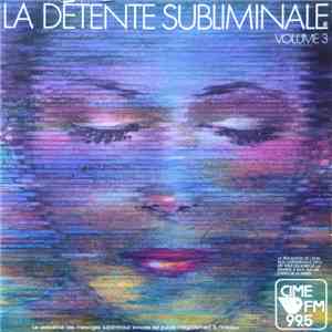 Frédéric Dorval - La Détente Subliminale Volume 3