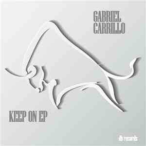 Gabriel Carrillo - Keep On EP