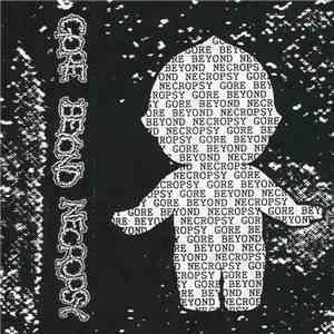 Gore Beyond Necropsy - Adv. Shits For Split 7" Ep W. / Egrogsid '96