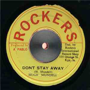 Hugh Mundell - Dont Stay Away