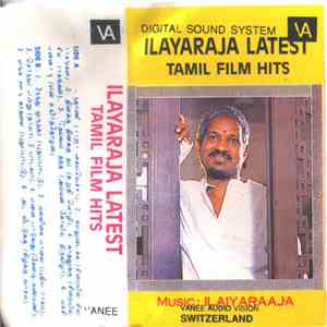 Ilayaraja - Ilayaraja Latest Tamil Film Hits