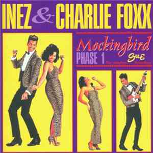 Inez And Charlie Foxx - Mockingbird - Phase 1: The Complete Sue Recordings