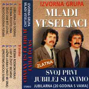 Izvorna Grupa "Mladi Veseljaci" - Svoj Prvi Jubilej Slavimo ǀ Jubilarna (20 Godina S Vama)