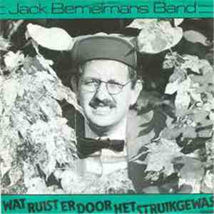 Jack Bemelmans Band - Wat Ruist Er Door Het Struikgewas
