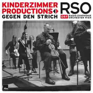 Kinderzimmer Productions & ORF Radio Symphonie Orchester Wien - Gegen Den Strich